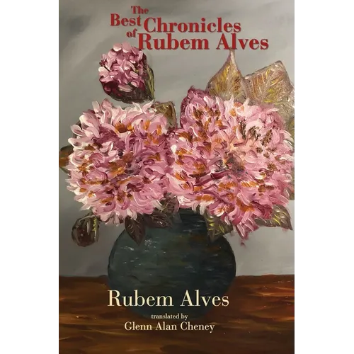 The Best Chronicles of Rubem Alves