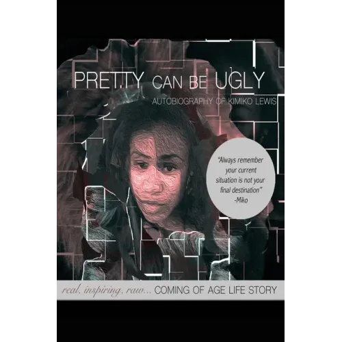 Pretty Can Be Ugly: real, inspiring, raw... COMING OF AGE LIFE STORY