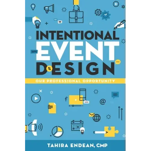 Intentional Event Design Our Professional Opportunity