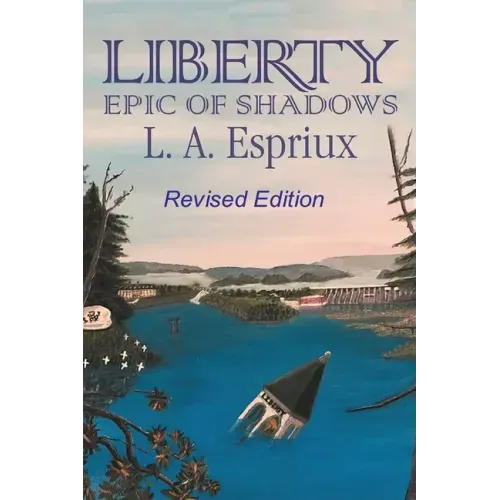 Liberty Epic of Shadows: Revised Edition