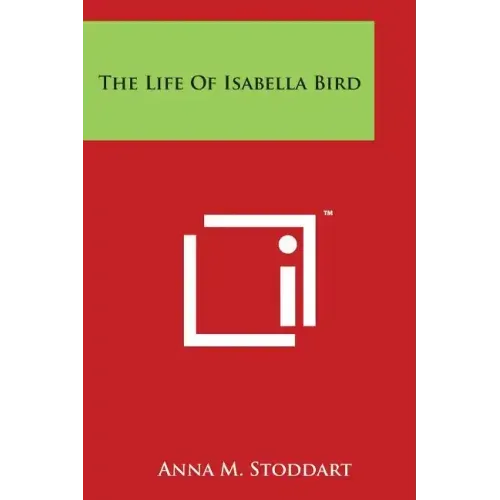 The Life Of Isabella Bird