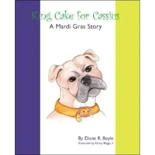 King Cake for Cassius: A Mardi Gras Story