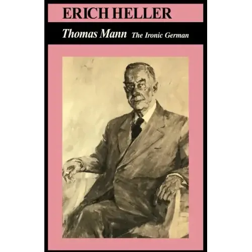 Thomas Mann: The Ironic German