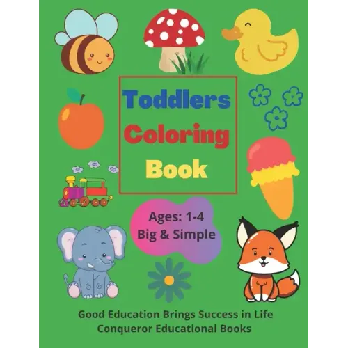 Toddlers Coloring Book: Toddlers Coloring Book for Ages 1-4