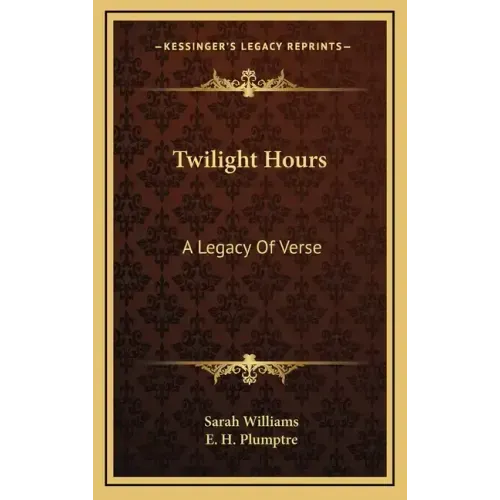 Twilight Hours: A Legacy of Verse