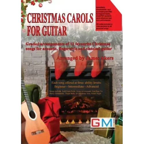 Christmas Carols For Guitar: Graded arrangements of 12 favourite Christmas songs for acoustic, fingerstyle and classical guitar