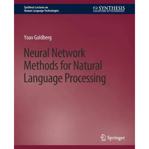 Neural Network Methods for Natural Language Processing
