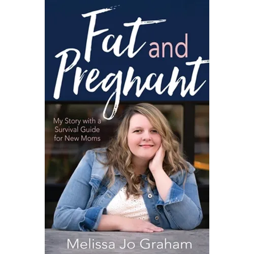 Fat and Pregnant