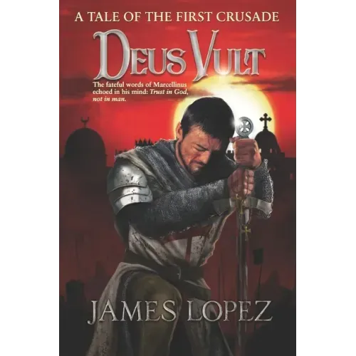 Deus Vult: A Tale of the First Crusade
