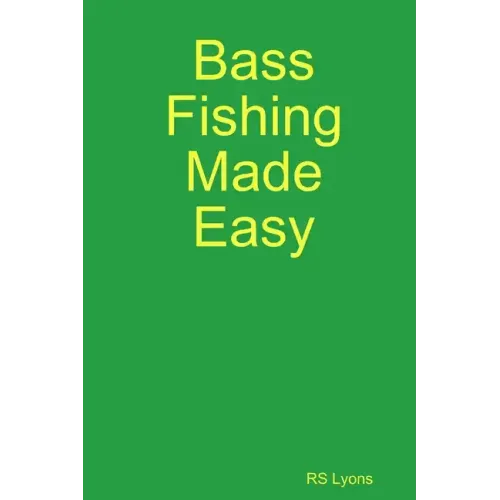 Bass Fishing Made Easy