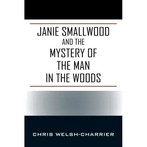 Janie Smallwood and the Mystery of the Man in the Woods