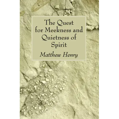 The Quest for Meekness and Quietness of Spirit