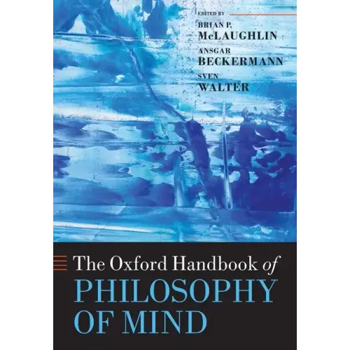 Oxford Handbook of Philosophy of Mind