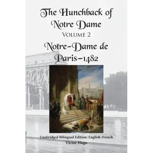 The Hunchback of Notre Dame, Volume 2: Unabridged Bilingual Edition: English-French