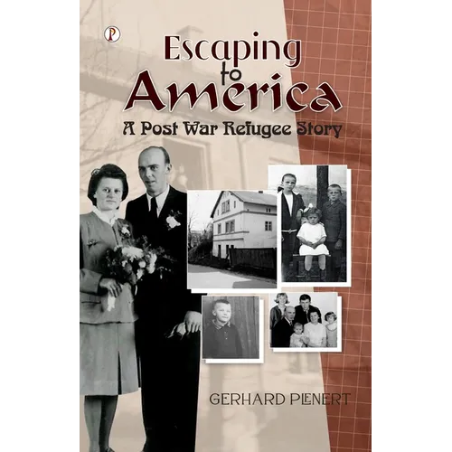 Escaping to America: A Post War Refugee Story