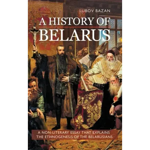 A History of Belarus