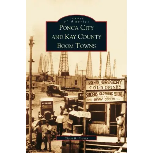 Ponca City and Kay County Boom Towns