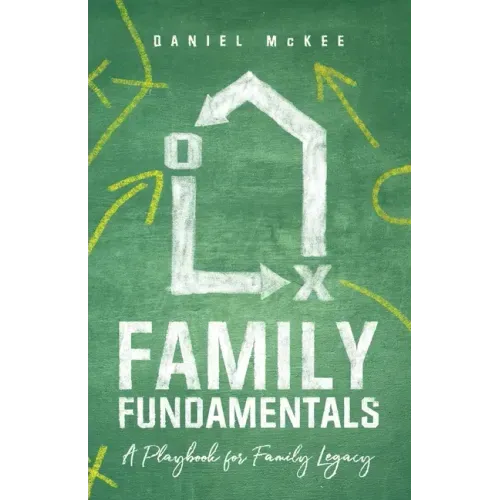 Family Fundamentals: A Playbook for Family Legacy