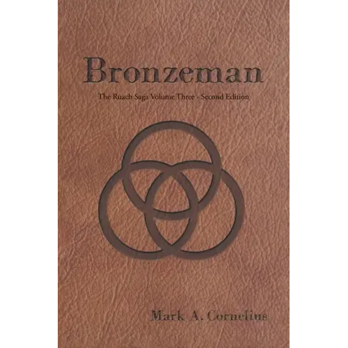 Bronzeman: The Ruach Saga Volume Three-Second Edition