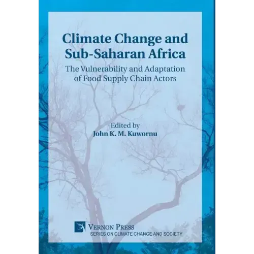 Climate Change and Sub-Saharan Africa: The Vulnerability and Adaptation of Food Supply Chain Actors