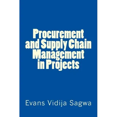 Procurement and Supply Chain Management in Projects
