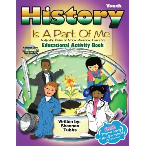 History Is a Part Of Me: (A Hip Hop Poem of African American Inventors)