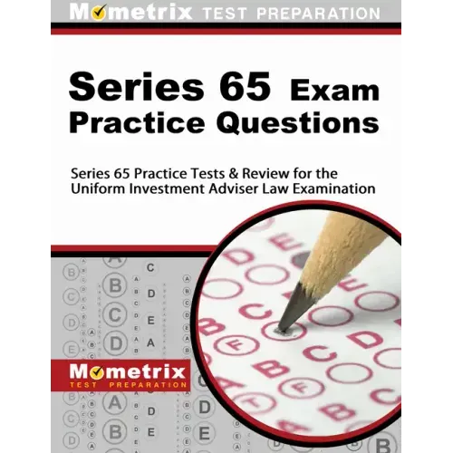 Series 65 Exam Practice Questions: Series 65 Practice Tests & Review for the Uniform Investment Adviser Law Examination