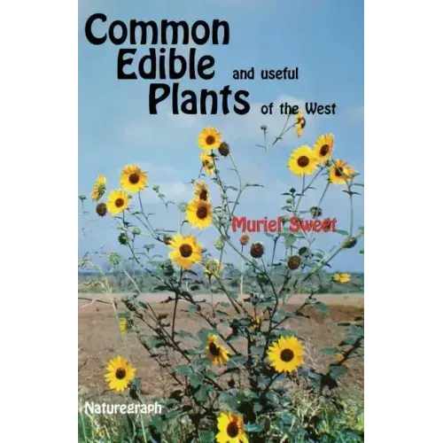Common Edible Useful Plants of the West