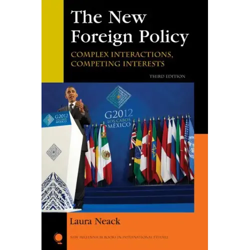 The New Foreign Policy: Complex Interactions, Competing Interests