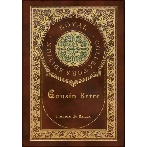 Cousin Bette (Royal Collector's Edition) (Case Laminate Hardcover with Jacket)