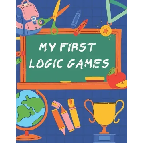 my first logic games: children's activity book Games, puzzles and problem solving Ideal for children ... 3 years old and older (Labyrinth, C