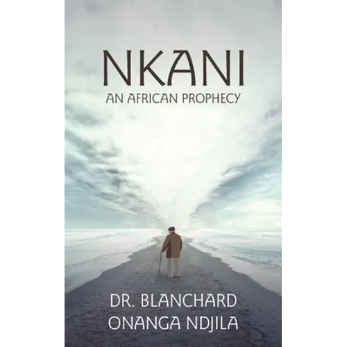 Nkani an African Prophecy