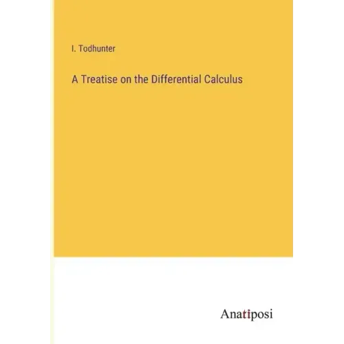 A Treatise on the Differential Calculus