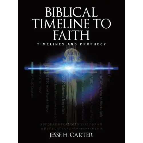 Biblical Timeline to Faith: Timelines and Prophecy