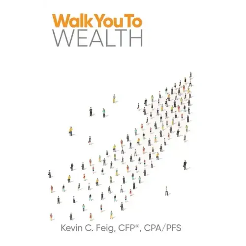 Walk You To Wealth