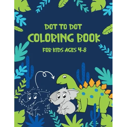 Dot to Dot Coloring Book for Kids Ages 4-8: 8x11 inch coloring book with 83 preprinted pages for children - Connect dots - Drawing and coloring
