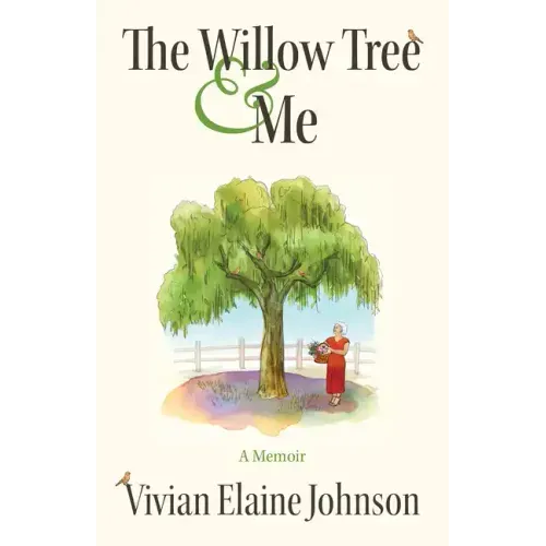 The Willow Tree and Me: A Memoir