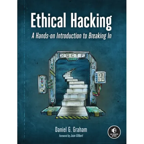 Ethical Hacking: A Hands-On Introduction to Breaking in