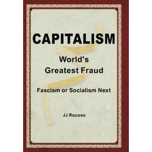 Capitalism: World's Greatest Fraud