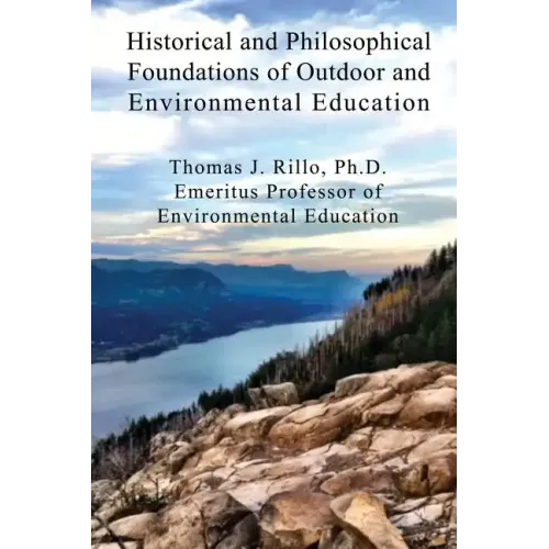 Historical and Philosophical Foundations of Outdoor and Environmental Education
