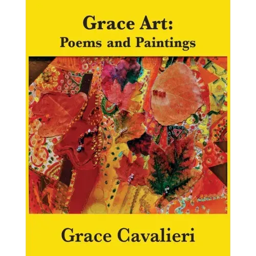 Grace Art: Poems and Paintings