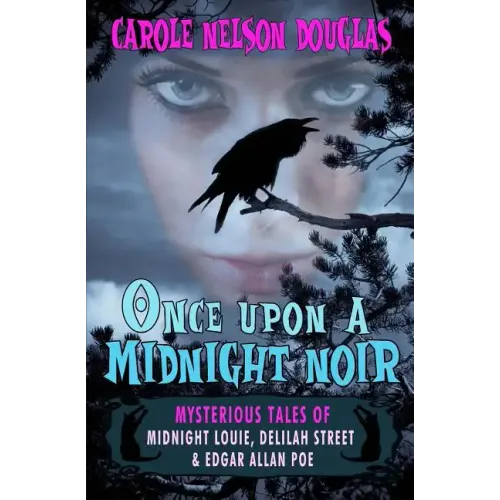 Once Upon a Midnight Noir: : Midnight Louie and Delilah Street stories