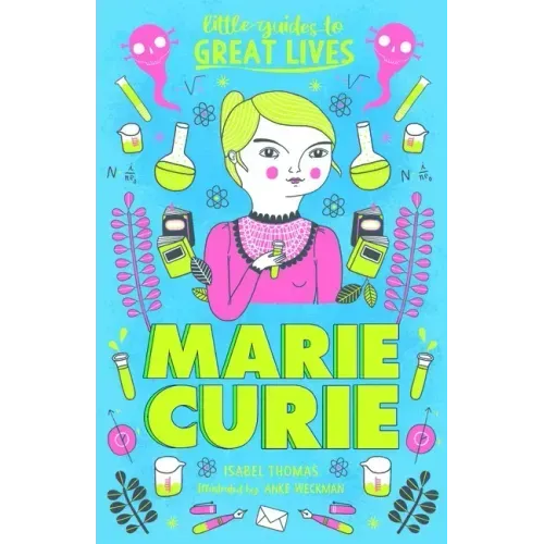 Little Guides to Great Lives: Marie Curie