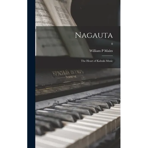 Nagauta: the Heart of Kabuki Music; 0