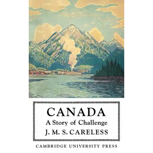 Canada: A Story of Challenge