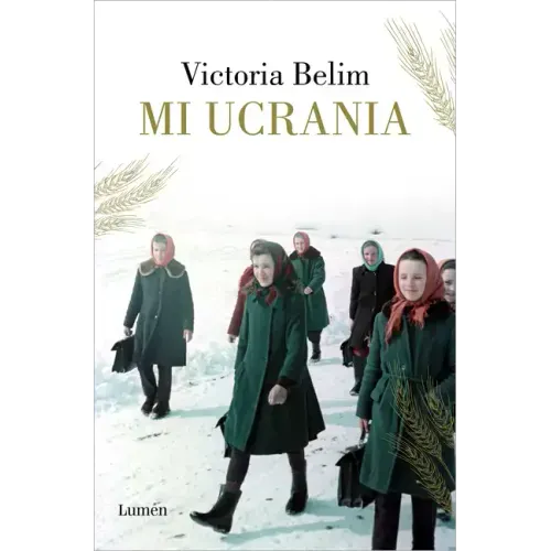 Mi Ucrania / The Rooster House: My Ukrainian Family Story, a Memoir