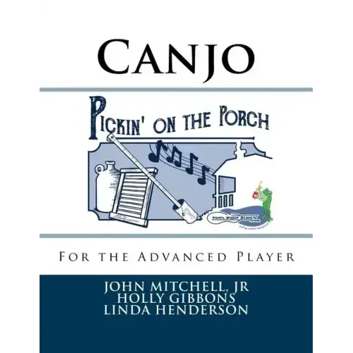 Pickin' on the Porch: Canjo for the Advanced Player