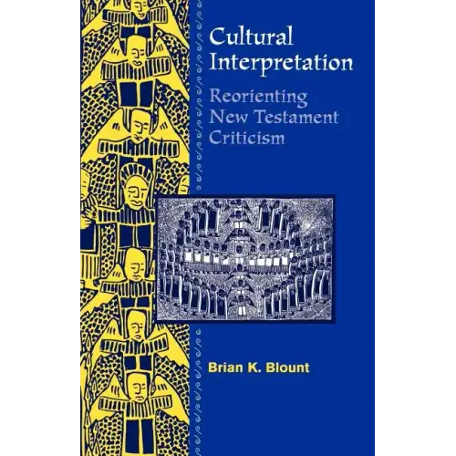 Cultural Interpretations: Reorienting New Testament Criticism
