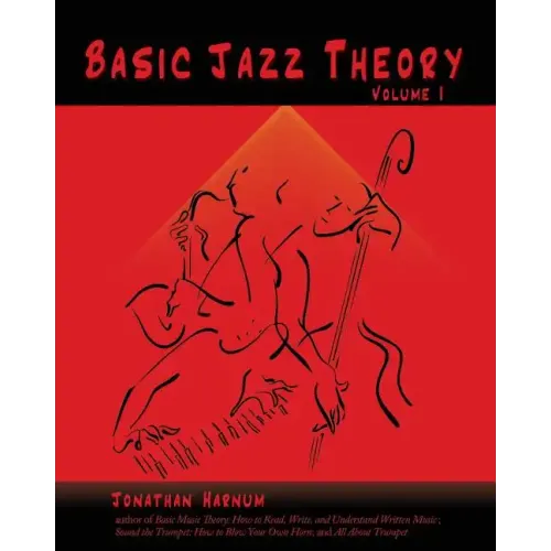 Basic Jazz Theory: volume 1