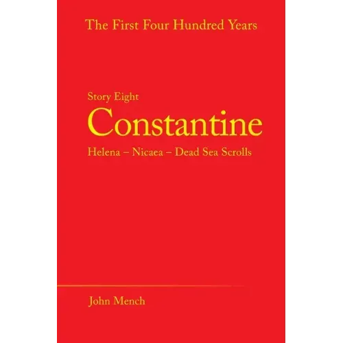 Constantine: Helena - Nicaea - Dead Sea Scrolls